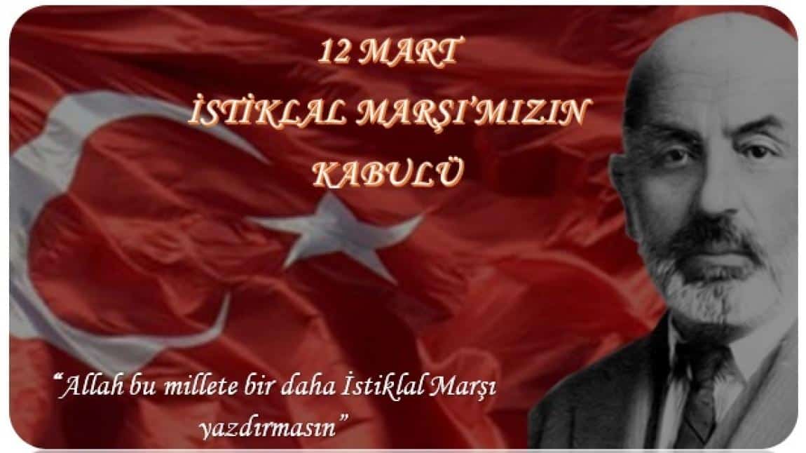12 Mart İstiklal Marşının Kabulü ve Mehmert Akif Ersoy´u Anma Günü